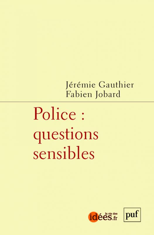 Police : questions sensibles