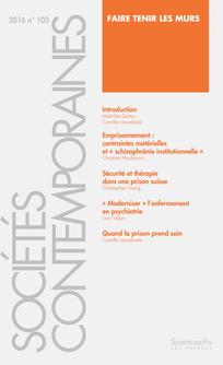 Publications : Faire tenir les murs. Pratiques professionnelles en milieu fermé. Sociétés contemporaines, vol. 3, n°103, 2016