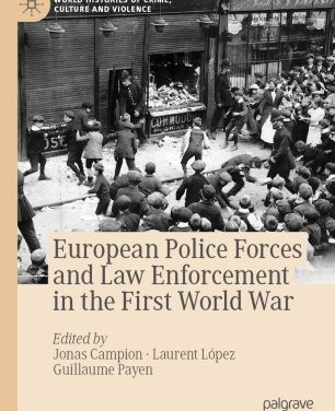 European Police Forces and Law Enforcement in the First World War