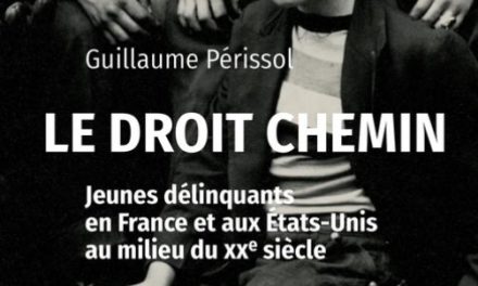 Le droit chemin : jeunes délinquants en France et aux États-Unis au milieu du XXe siècle
