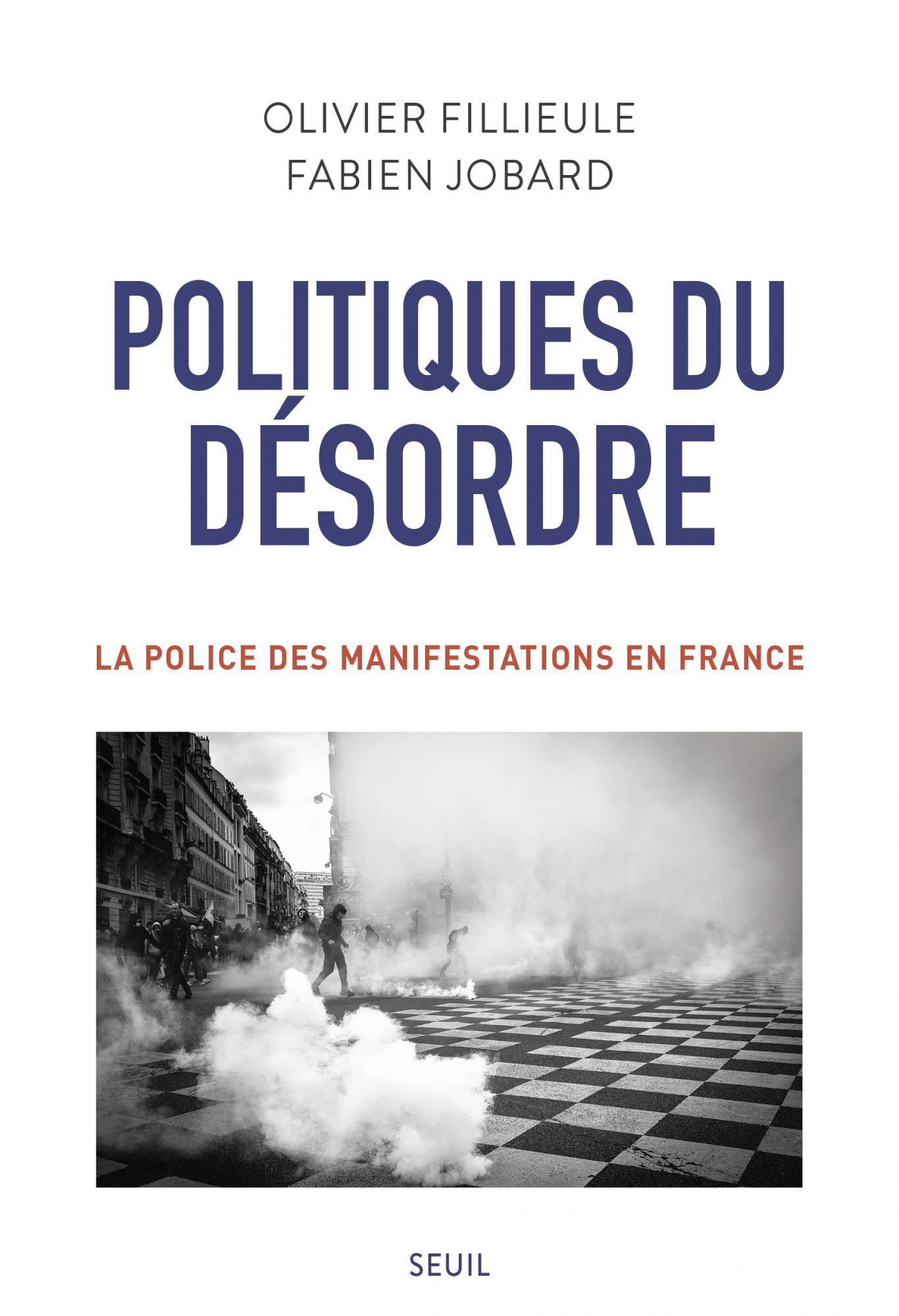 Politiques du désordre : La police des manifestations en France